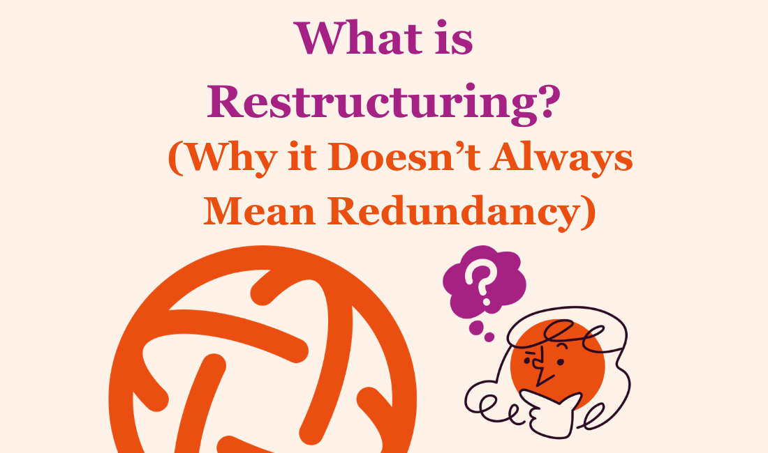 What is Restructuring? And why if doesn't always mean redundancy